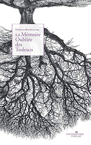 La mémoire oubliée des Todesco (French Edition)